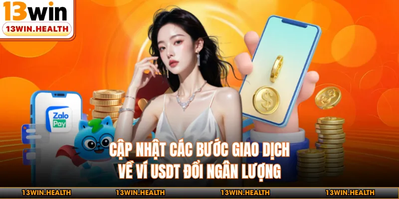 Cập nhật các bước giao dịch về ví USDT đổi ngân lượng