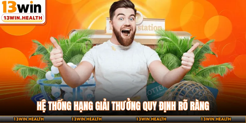 Hệ thống hạng giải thưởng quy định rõ ràng