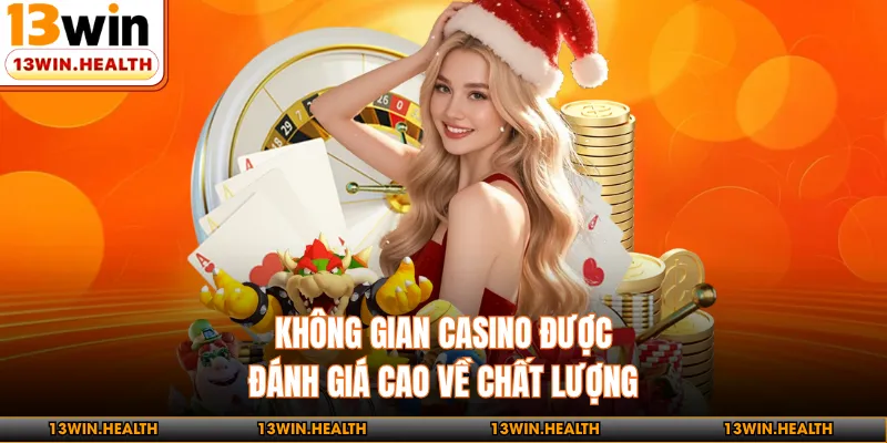 Không gian casino được đánh giá cao về chất lượng